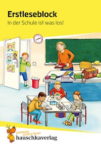 Lesen lernen 1. Klasse für Jungen und Mädchen - In der Schule ist was los! - Helena Heiß - E-Book
