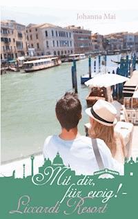 Mit dir, für ewig! - Johanna Mai - E-Book