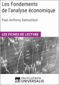 Les Fondements de l'analyse économique de Paul Anthony Samuelson - Encyclopaedia Universalis - E-Book