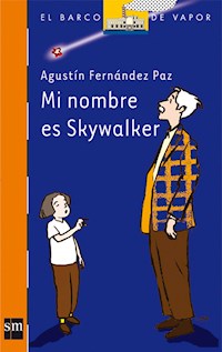 Mi nombre es Skywalker - Agustín Fernández Paz - E-Book