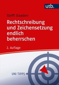 Rechtschreibung und Zeichensetzung endlich beherrschen - Steffi Staaden - E-Book
