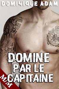 Dominé par le capitaine - dominique adam - E-Book