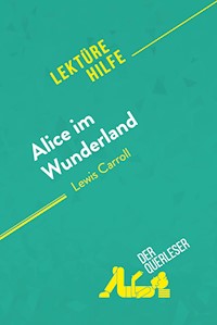 Alice im Wunderland von Lewis Carroll (Lektürehilfe) - Isabelle De Meese - E-Book