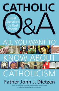 Catholic Q & A - John Dietzen - E-Book