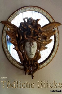 Tödliche Blicke - Lele Frank - E-Book