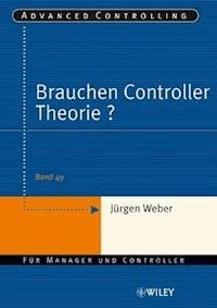 Brauchen Controller Theorie? - Jürgen Weber - E-Book