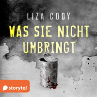 Was sie nicht umbringt - Liza Cody - Hörbuch