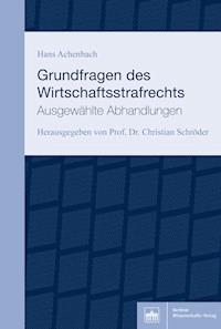 Grundfragen des Wirtschaftsstrafrechts - Hans Achenbach - E-Book