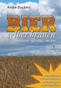 Bier selber brauen - André Dückers - E-Book