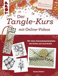 Der Tangle-Kurs mit Online-Videos - Martina Floßdorf - E-Book