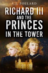 Richard III and the Princes in the Tower - A. J. Pollard - E-Book