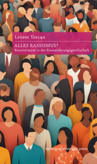Alles Rassismus? - Levent Tezcan - E-Book