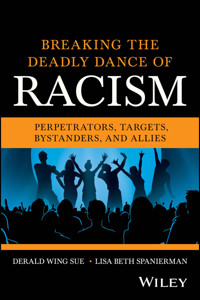 Breaking the Deadly Dance of Racism - Derald Wing Sue - E-Book