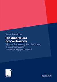 Die Ambivalenz des Vertrauens - Peter Raunicher - E-Book