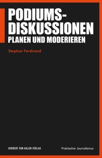 Podiumsdiskussionen planen und moderieren - Stephan Ferdinand - E-Book