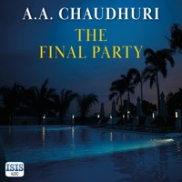 The Final Party - A.A. Chaudhuri - Hörbuch