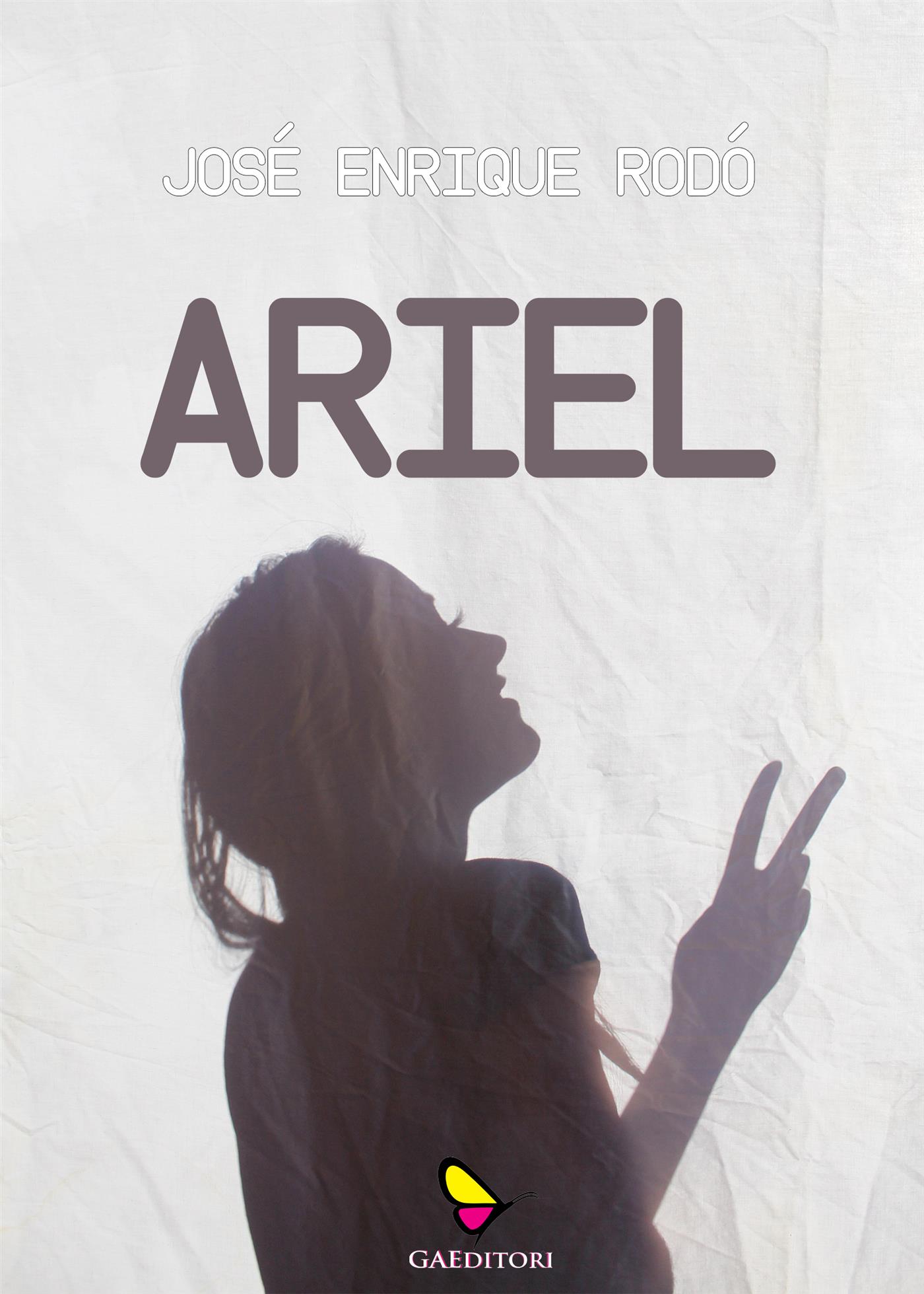 Ariel - José Enrique Rodó - E-Book