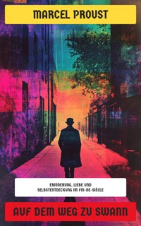 Auf dem Weg zu Swann - Marcel Proust - E-Book