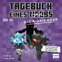 Tagebuch eines Giga-Kriegers - Cube Kid - E-Book + Hörbuch