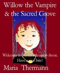Willow the Vampire & the Sacred Grove - Maria Thermann - E-Book
