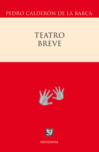 Teatro breve - Pedro Calderón de la Barca - E-Book