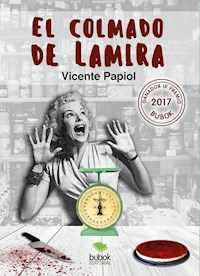El colmado de Lamira - Vicente Papiol Palomo - E-Book