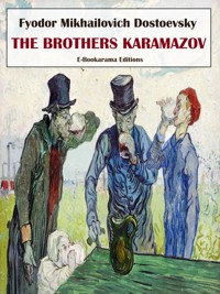 The Brothers Karamazov - Fyodor Mikhailovich Dostoevsky - E-Book