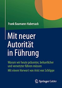 Mit neuer Autorität in Führung - Frank Baumann-Habersack - E-Book