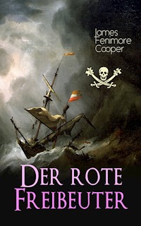 Der rote Freibeuter - James Fenimore Cooper - E-Book