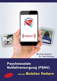 Psychosoziale Notfallversorgung (PSNV) bei den Mobilen Rettern - Michael Eckert - E-Book