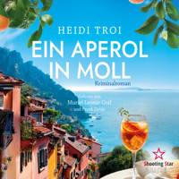 Ein Aperol in Moll - Ein Fall für Bianca Rossi, Band 3 (ungekürzt) - Heidi Troi - Hörbuch