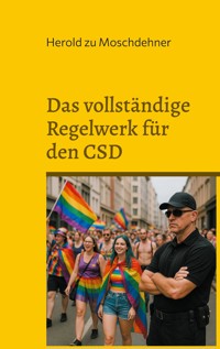 Das vollständige Regelwerk für den CSD - Herold zu Moschdehner - E-Book