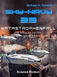 SN 29 - Katastrophenfall - Michael Schenk - E-Book