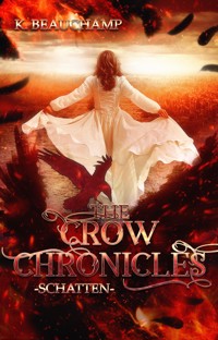 The Crow Chronicles - Kira Beauchamp - E-Book