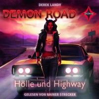 Hölle und Highway - Demon Road, Teil 1 (gekürzt) - Derek Landy - Hörbuch