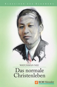 Das normale Christenleben - Watchman Nee - E-Book
