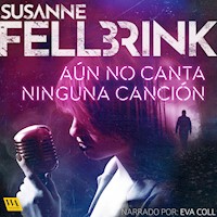 Aún no canta ninguna canción - Susanne Fellbrink - Hörbuch