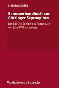 Benutzerhandbuch zur Göttinger Septuaginta - Christian Schäfer - E-Book