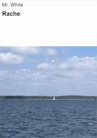 Rache - Mr. White - E-Book