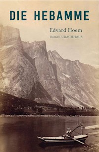 Die Hebamme - Edvard Hoem - E-Book