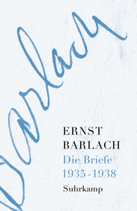 Die Briefe. Band 4 - Ernst Barlach - E-Book