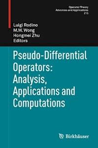 Pseudo-Differential Operators: Analysis, Applications and Computations -  - E-Book