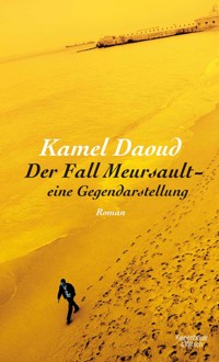 Der Fall Meursault - eine Gegendarstellung - Kamel Daoud - E-Book