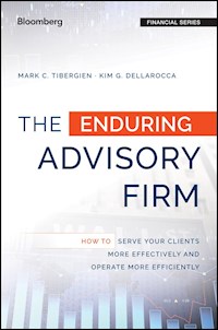 The Enduring Advisory Firm - Mark C. Tibergien - E-Book