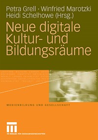 Neue digitale Kultur- und Bildungsräume -  - E-Book