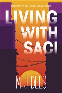 Living with Saci - M J Dees - E-Book