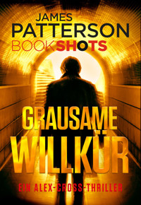 Grausame Willkür - James Patterson - E-Book