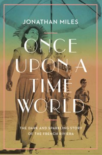 Once Upon a Time World - Jonathan Miles - E-Book