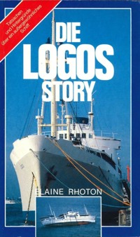 Die Logos Story - Elaine Rhoton - E-Book