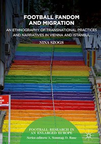 Football Fandom and Migration - Nina Szogs - E-Book